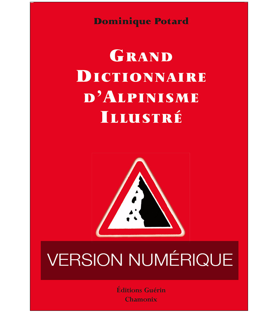 Grand dictionnaire d'alpinisme illustré