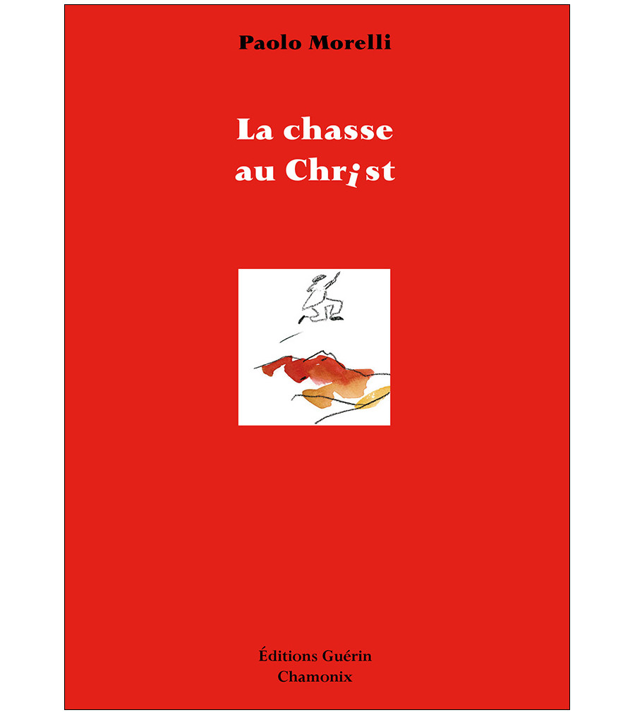 La Chasse au Christ, Paolo Morelli, Guérin