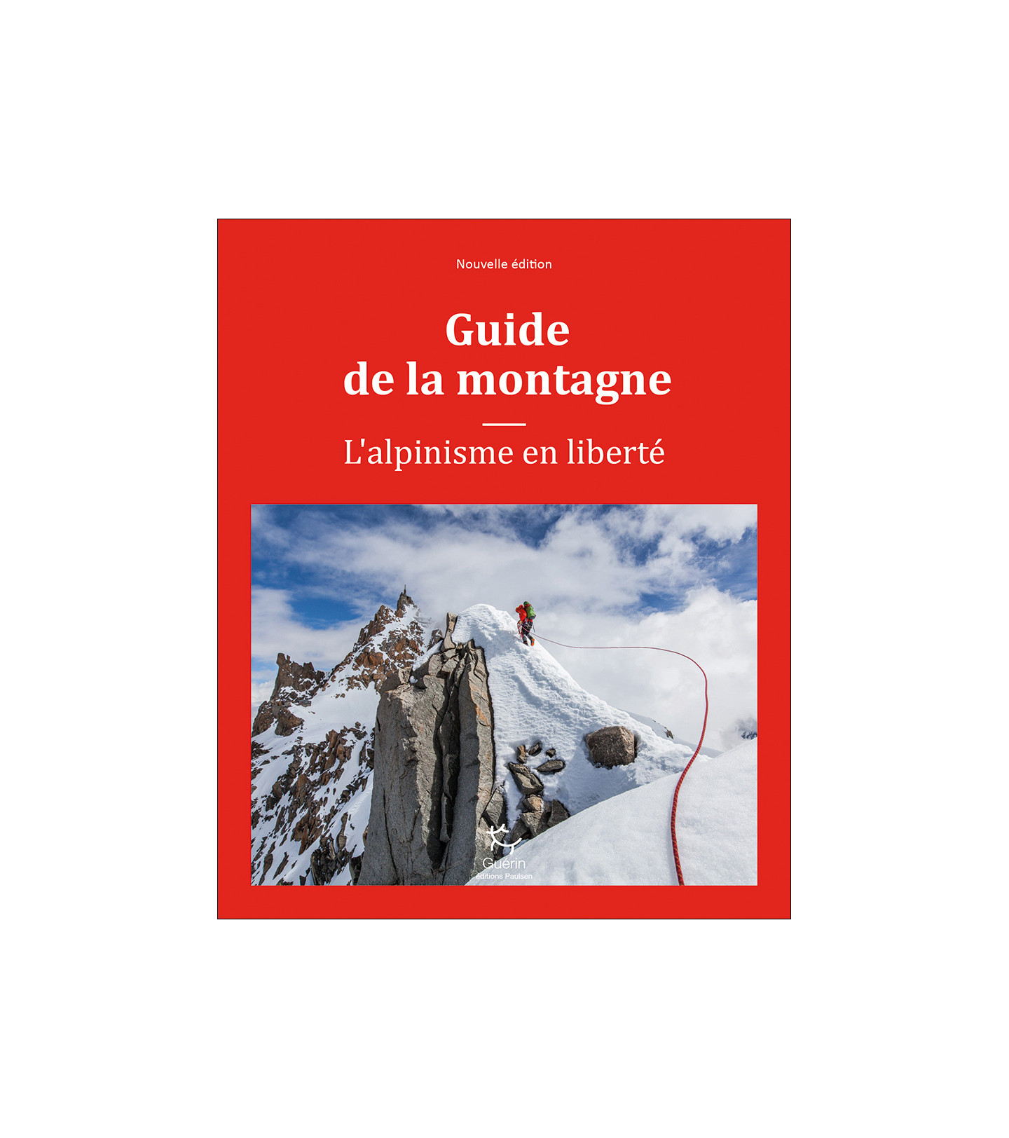 Guide de la montagne | Guérin| Guide d’alpinisme