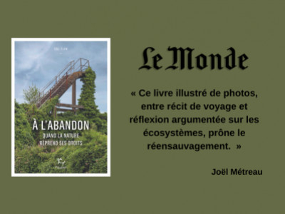 À L'ABANDON est chroniqué par le journal Le Monde 