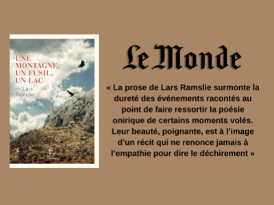 UNE MONTAGNE, UN FUSIL, UN LAC est chroniqué dans le journal Le Monde des livres