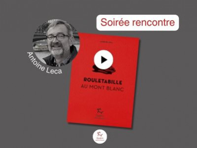 Soirée rencontre autour du livre : Rouletabille au Mont Blanc