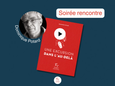 Soirée rencontre autour du livre : Une excursion dans l'au-delà